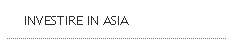 INVESTIRE IN ASIA